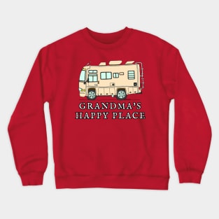 RV Motorhome GRANDMA'S HAPPY PLACE Crewneck Sweatshirt